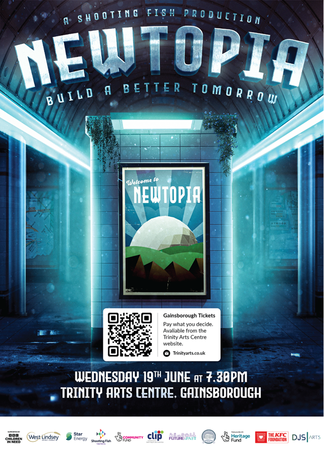 Newtopia poster header reads: "A Shooting Fish Production Newtopia Build a Better Tomorrow'
Section below a small decorative poster reads: "Gainsborough Tickets - Pay what you decide. Available from the Trinity Arts Centre website. 
In the footer of the poster text that reads 'Wednesday 19th June at 7:30pm, Trinity Arts Centre, Gainsborough.'